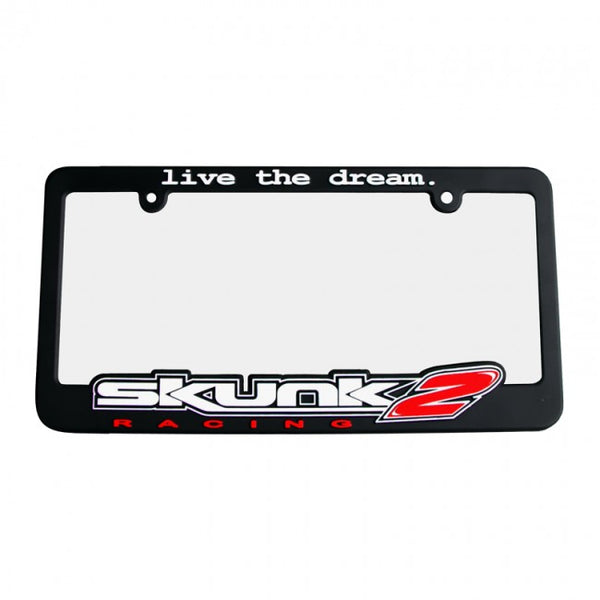 Skunk2 Racing "Live the Dream" License Plate Frame